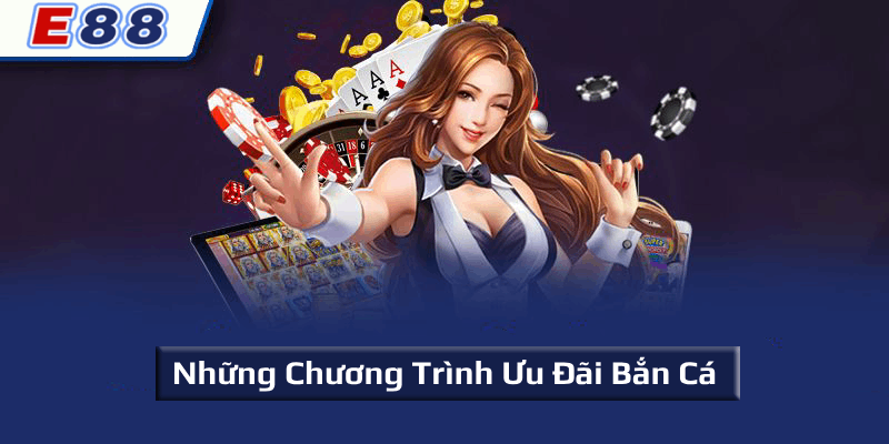 Những chương trình ưu đãi bắn cá khác