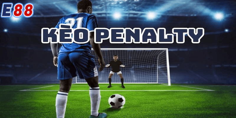 Đôi nét giới thiệu về kèo Penalty